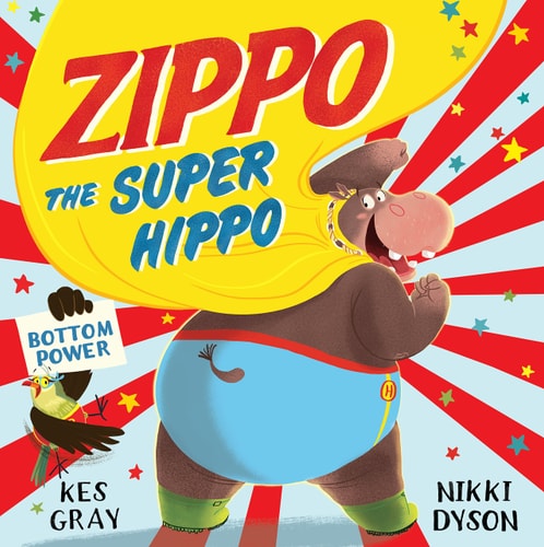 Zippo the Super Hippo (shelfworn) by Kes Gray