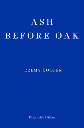 Ash Before Oak von Cooper, Jeremy