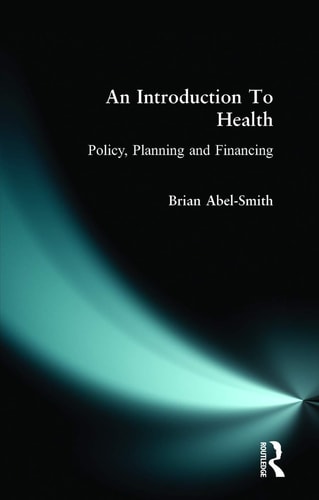 An Introduction to Health Policy, Planning, and Financing (shelf worn) by Brian Abel-Smith | Jo Campling