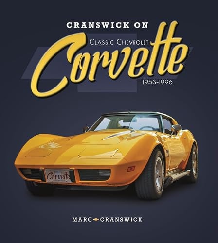 Cranswick on Classic Chevrolet Corvette 1953-1996 by Marc Cranswick