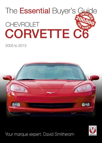 Chevrolet Corvette C6 2005-2013 Essential Buyers Guide by David Smitheram