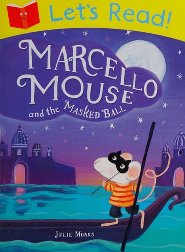 Marcello mouse and the masked ball by Julie Monks
