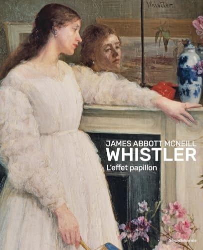 James Abbott McNeill Whistler L'effet papillon by Laura Valette | Florence Calame-Levert
