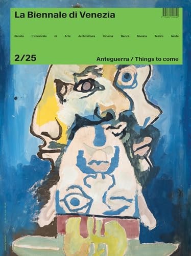 Rivista La Biennale Di Venezia 2/25: Things to Come by Quirine Meer Mohr