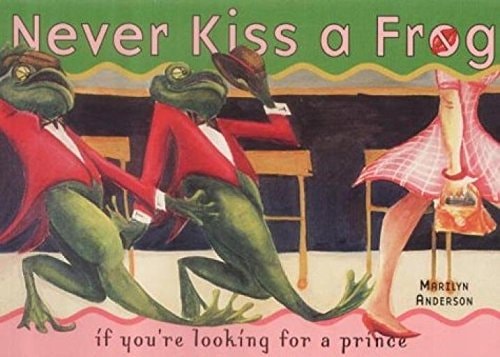 Never Kiss a Frog by Marilyn Anderson