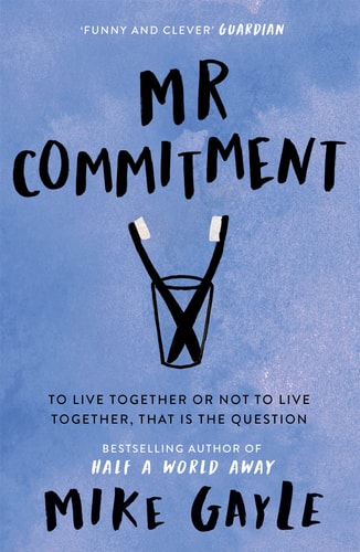 Mr Commitment (shelfwear) by Mike Gayle
