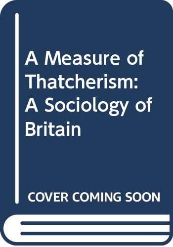 A Measure of Thatcherism: A Sociology of Britain (Shelfworn) by Stephen Edgell | Vic Duke