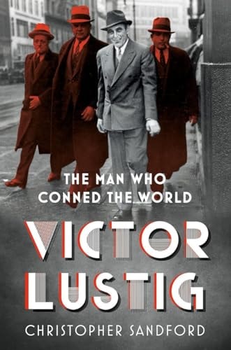 Victor Lustig: Der Mann, der die Welt betrogen hat von Christopher Sandford