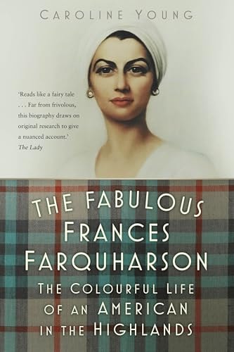 Fabulous Frances Farquharson by Caroline Young
