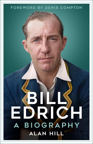Bill Edrich: A Biography by Denis Compton