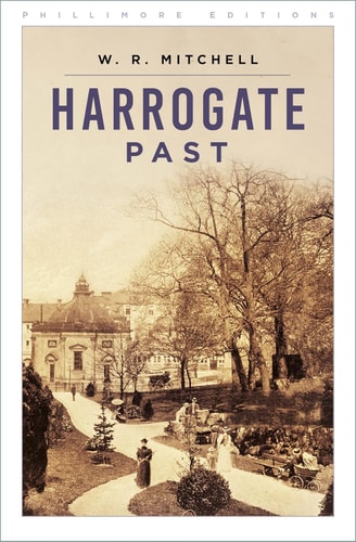 Harrogate Past by W.R. Mitchell