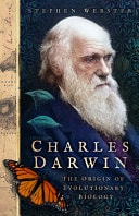 Charles Darwin The Origin of Evolutionary Biology by Stephen Webster