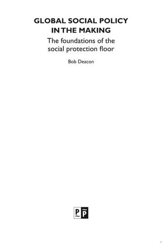 Global social policy in the making by Bob Deacon
