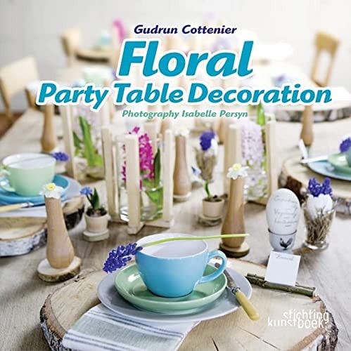 Floral Party Table Decorations by Gudrun Cottenier