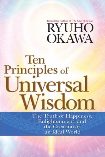 Ten Principles of Universal Wisdom: The Truth of Happiness, Enlightenment (shelf worn) by Ryuho Okawa