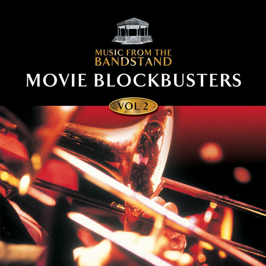 Music From The Bandstand: Movie Blockbusters Vol.2 by -