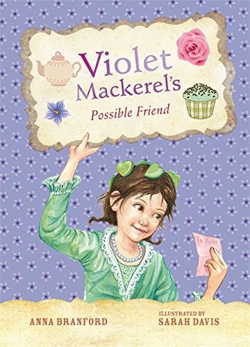 Violet Mackerels möglicher Freund (Buch 5) (Violet Mackerel) von Anna Branford