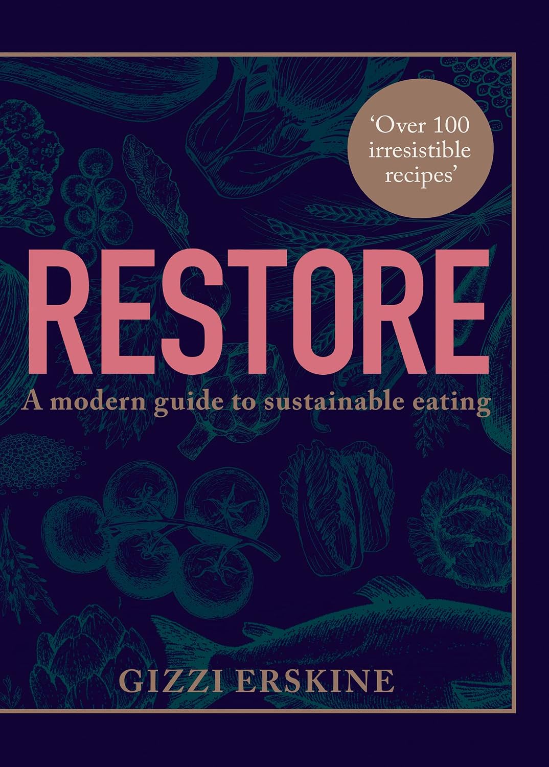 (TXS) Restore: a modern guide to sustainable eating by  Gizzi Erskine