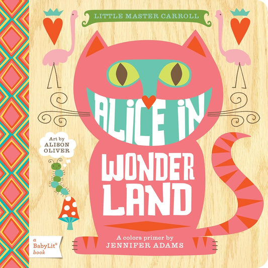 Alice in Wonderland: Little Master Carroll (BabyLit Books) by Adams, Jennifer