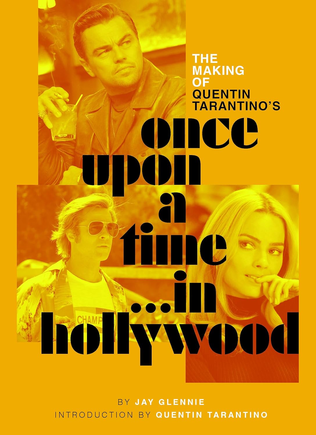 Making of Quentin Tarantino's Once Upon a Time in Hollywood by Quentin Tarantino