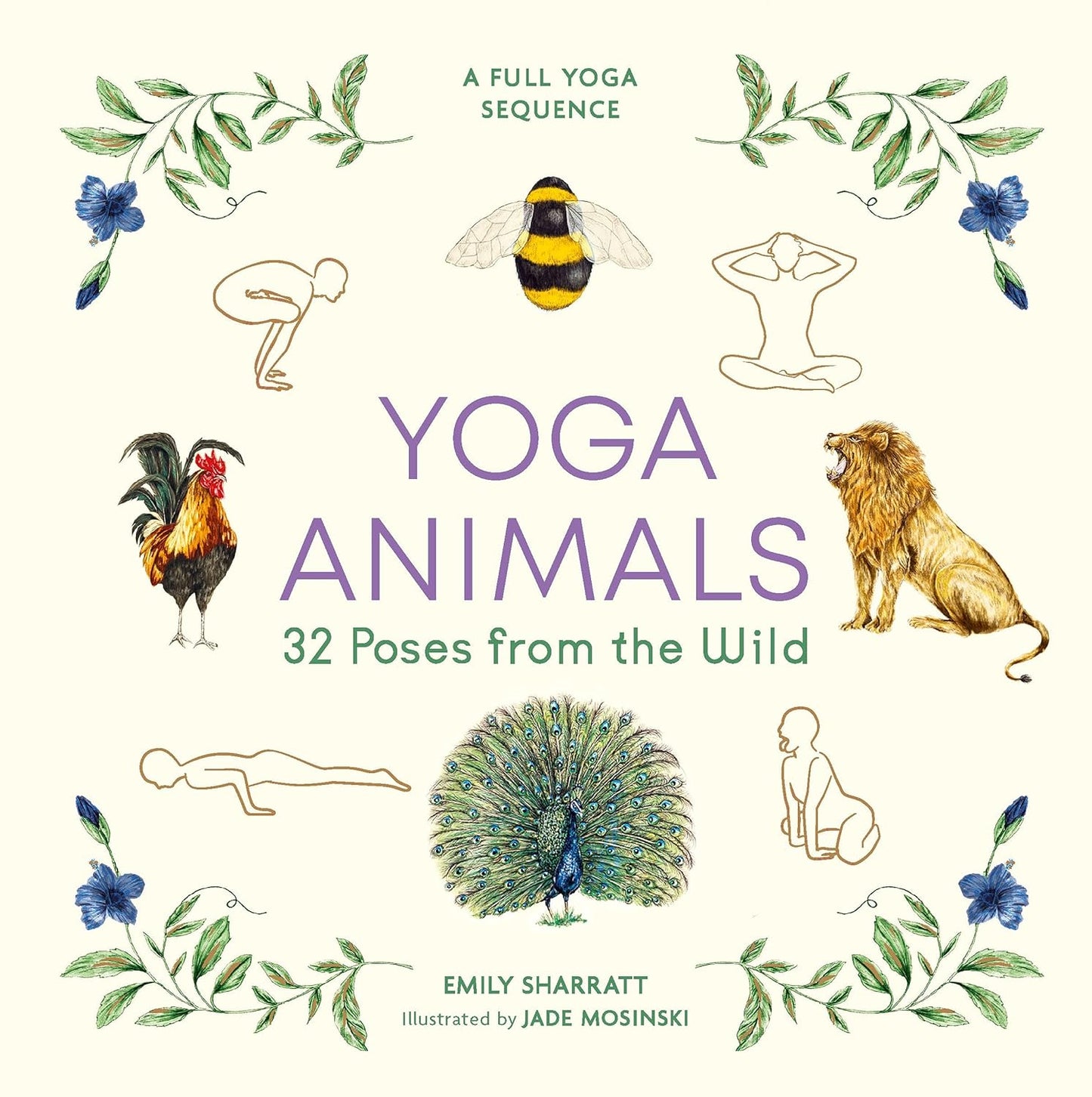 Yoga-Tiere: 32 Posen aus der Wildnis von Emily Sharratt (Autorin) und Jade Mosinski (Illustratorin) (TXS)