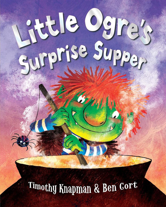 Little Ogre's Surprise Supper by Timothy Knapman