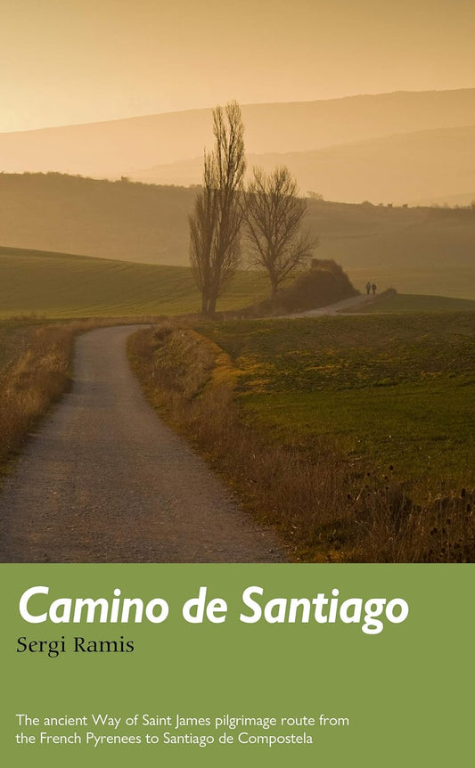 Camino de Santiago: The ancient Way of Saint James pilgrimage route from the French Pyrenees to Santiago de Compostela (Trail Guides) by Sergi Ramis