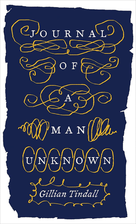 Journal of a Man Unknown by Gillian Tindall