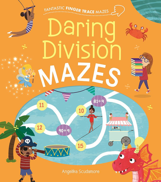 Fantastic Finger Trace Mazes: Daring Division Mazes by Angelika Scudamore