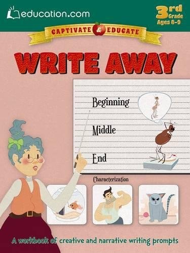 Write Away: A workbook of creative and narrative writing prompts (Captivate & Educate) by Education.com