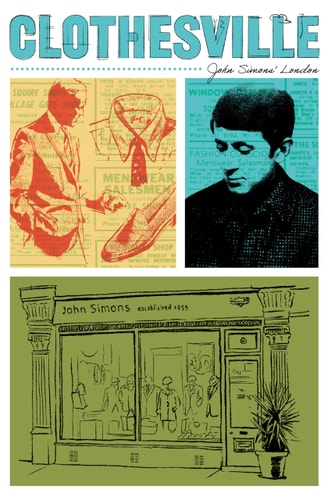 Clothesville: John Simons' London by Ben Olins