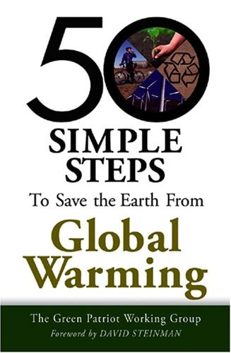 50 SIMPLE STEPS SAVE EARTH GLOBAL WARMIN by David Steinman