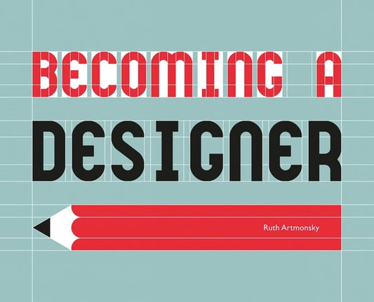 Becoming a Designer (Shelfworn) by Ruth Artmonsky