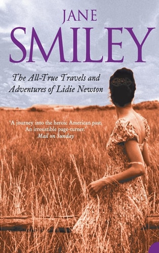 The All-True Travels and Adventures of Lidie Newton (Shelfworn) by Jane Smiley