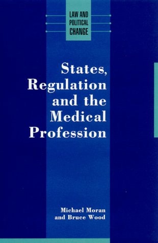 States, Regulation and the Medical Profession (shelfworn) by Michael Moran | Bruce Wood