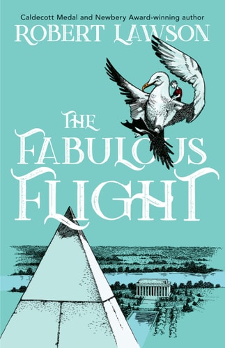 The Fabulous Flight by Robert Lawson