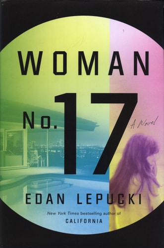 Woman No. 17: A Novel by Edan Lepucki