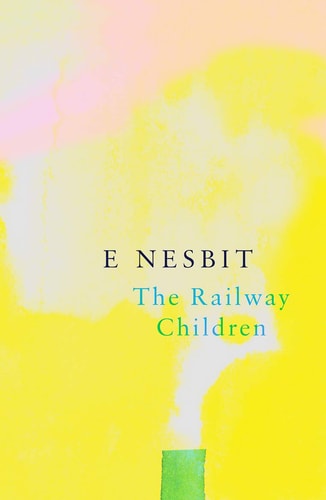 Legend Classics: Railway Children by E. Nesbit