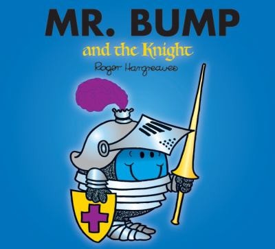 Mr. Bump and the Knight (Mr. Men & Little Miss Magic) by Roger Hargreaves
