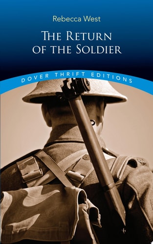 The Return of the Soldier (Dover Thrift Editions: Classic Novels) by Rebecca West