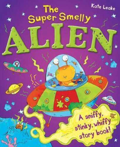 The Super Smelly Alien (shelfworn) by Kate Leake