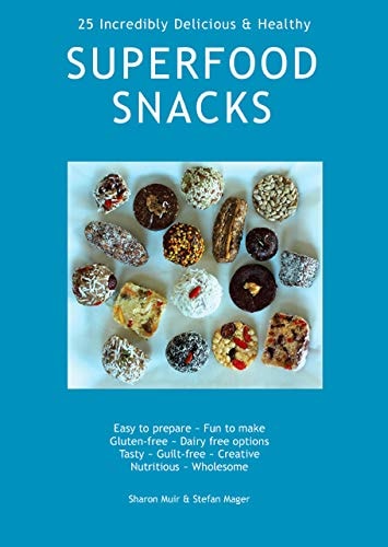Superfood Snacks by Sharon Muir