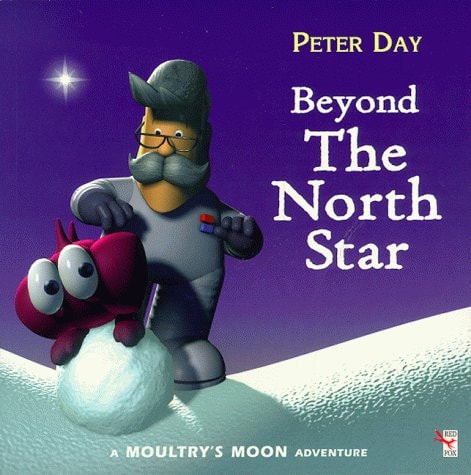 Beyond the North Star (Moultry's Moon) by Peter Day