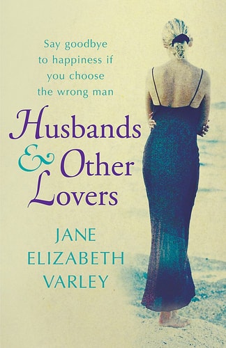 Husbands & Other Lovers by Jane Elizabeth Varley