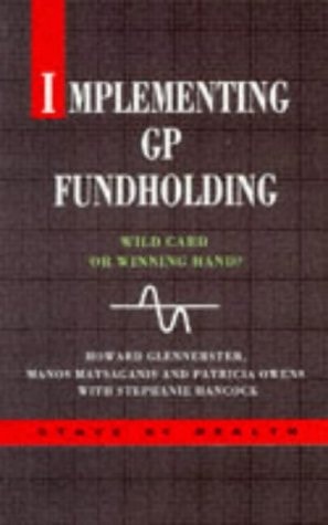 Implementing GP Fundholding Wild Card Or Winning Hand? (shelf worn) by Howard Glennerster