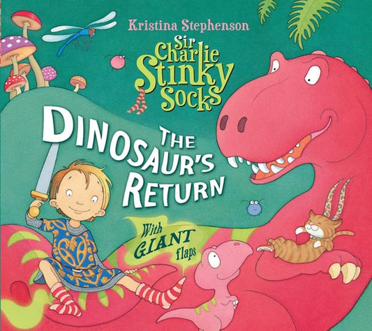 Sir Charlie Stinky Socks: Die Rückkehr des Dinosauriers von Kristina Stephenson