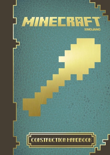 Minecraft Construction Handbook by Matthew Needler | Phil Southam | Mojang AB (Firm)