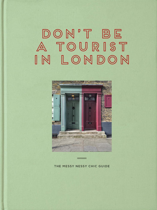 Don't be a Tourist in London: The Messy Nessy Chic Guide (shelf worn) by Vanessa Grall