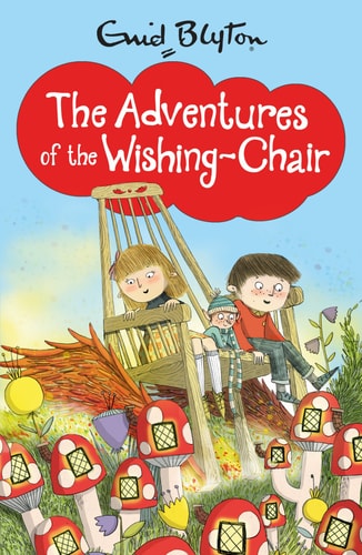 Adventures of the Wishing-Chair by Enid Blyton