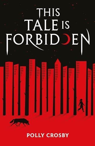 This Tale Is Forbidden by Polly Crosby